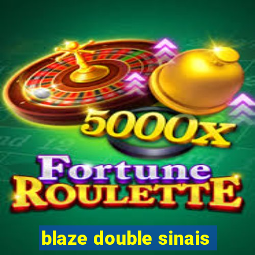 blaze double sinais